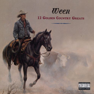 album cover of 12 Golden Country Greats by Ween